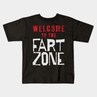 Welcome to the FART ZONE Kids T-Shirt